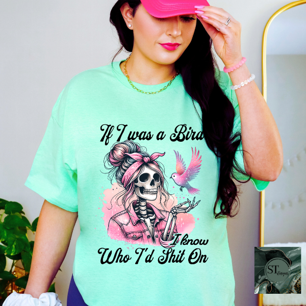If I was a bird T-Shirt
