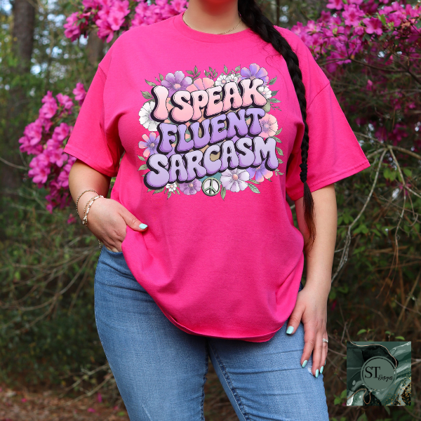 I speak fluent sarcasm T-Shirt