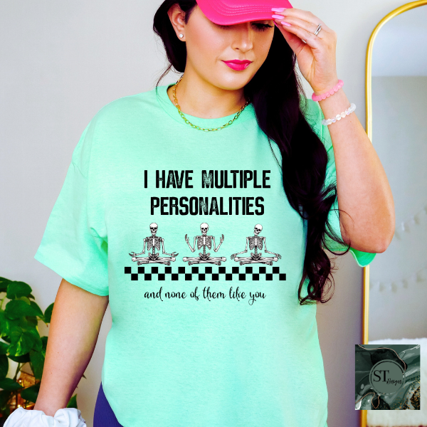 I have multiple personalities T-Shirt