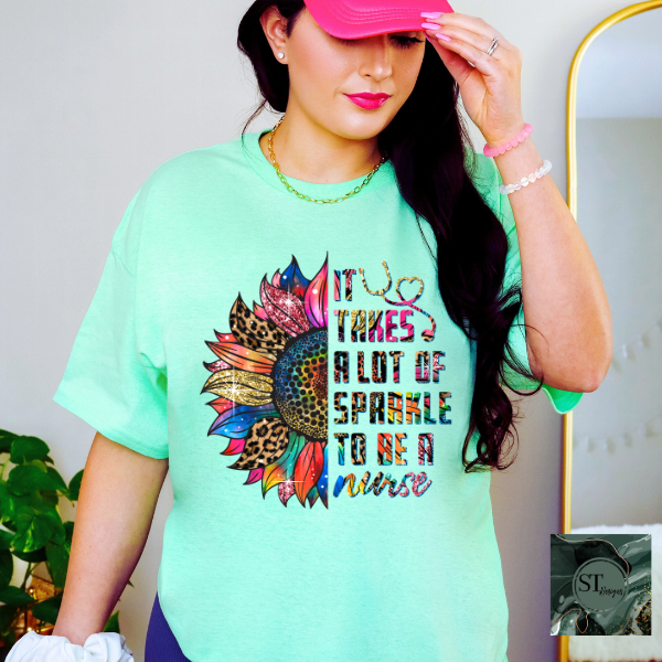 Its takes a lot of sparkle to be a nurse T-Shirt
