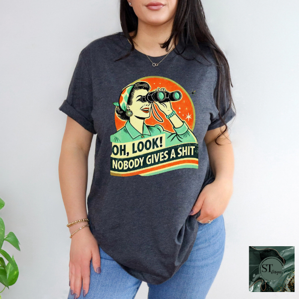 Oh look, nobody gives a sh*t T-Shirt