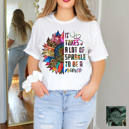 Its takes a lot of sparkle to be a nurse T-Shirt