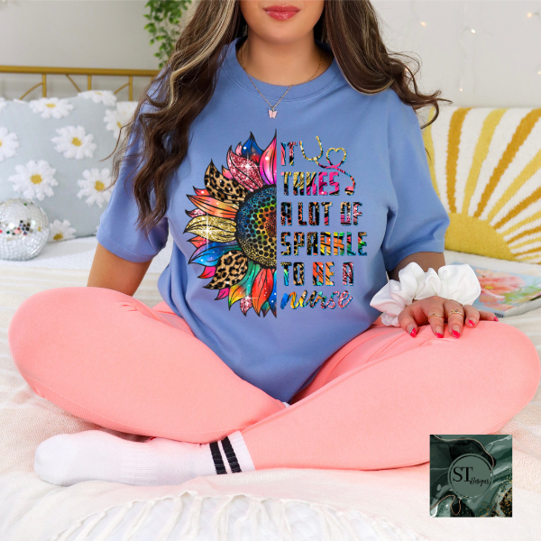 Its takes a lot of sparkle to be a nurse T-Shirt