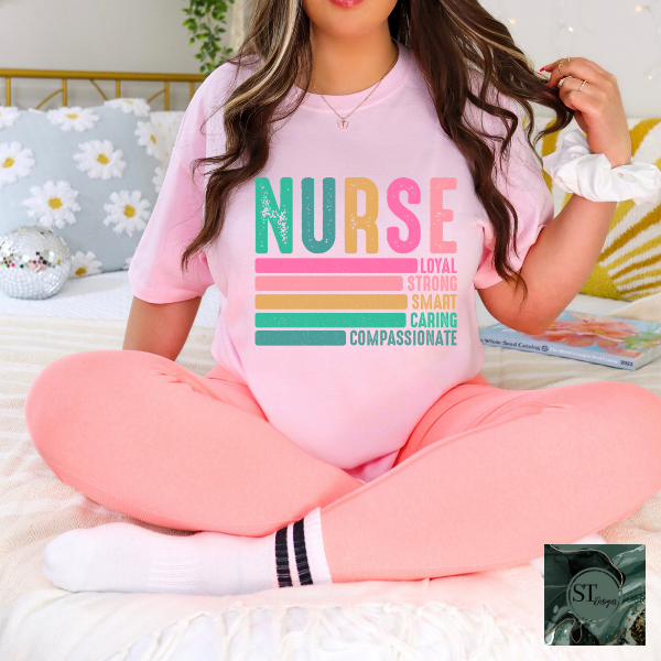 Nurse Loyal Strong Smart Caring Compassionate T-Shirt