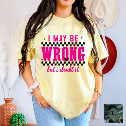 I may be wrong but I doubt it checkered T-Shirt