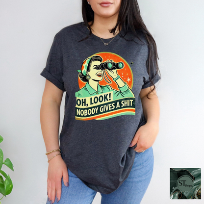 Oh look, nobody gives a sh*t T-Shirt