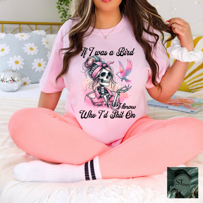 If I was a bird T-Shirt