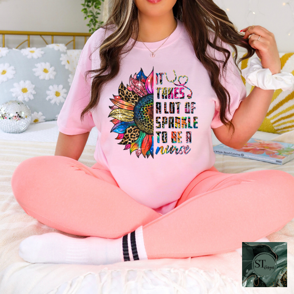 Its takes a lot of sparkle to be a nurse T-Shirt