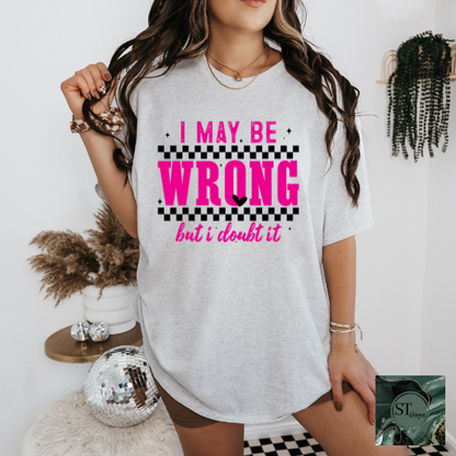 I may be wrong but I doubt it checkered T-Shirt