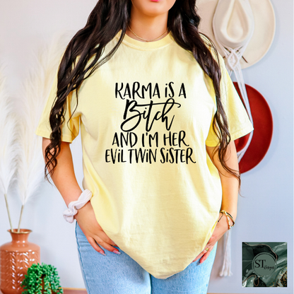 Karma is a B*tch T-Shirt