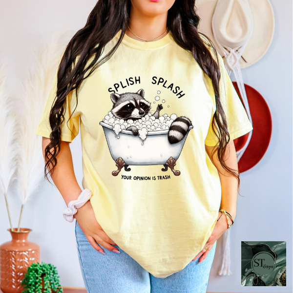 Splish splash your opinion is trash raccoon T-Shirt