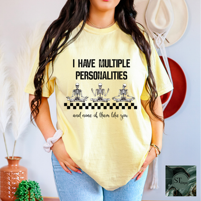 I have multiple personalities T-Shirt