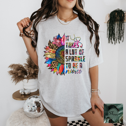 Its takes a lot of sparkle to be a nurse T-Shirt
